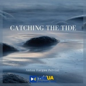 Anton Fargau Petrini - Catching the Tide