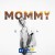 BURLA - Mommy