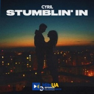 CYRIL - Stumblin' In