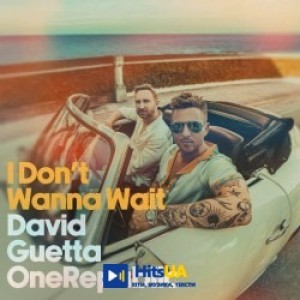 David Guetta, OneRepublic - I Don't Wanna Wait