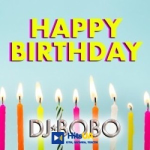 DJ BoBo - Happy Birthday