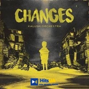 KALUSH, Kalush Orchestra - Changes