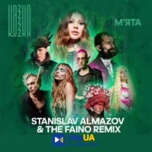 KAZKA, Stanislav Almazov, The Faino - М'ята - Stanislav Almazov & The Faino Radio Mix