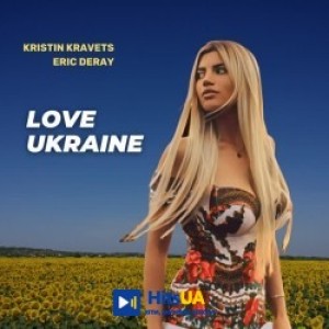 Kristin Kravets, Eric Deray - Love Ukraine
