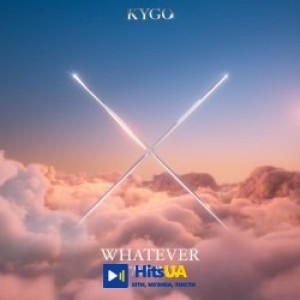 Kygo, Ava Max - Whatever