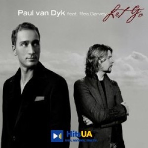 Paul van Dyk, Rea Garvey - Let Go - Single Edit