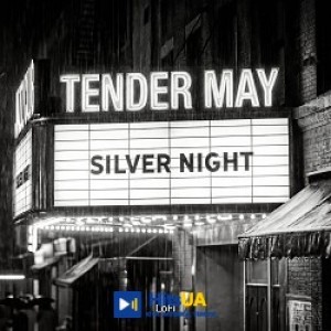 Tender May - Silver Night