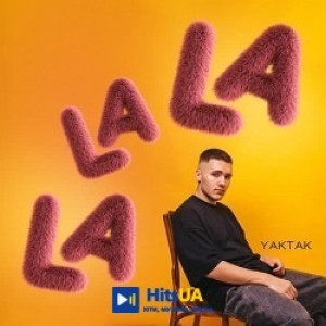 YAKTAK - LaLaLa