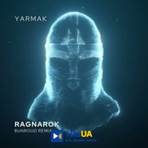 ЯрмаК, Bunroud - RAGNAROK (Bunroud Remix)